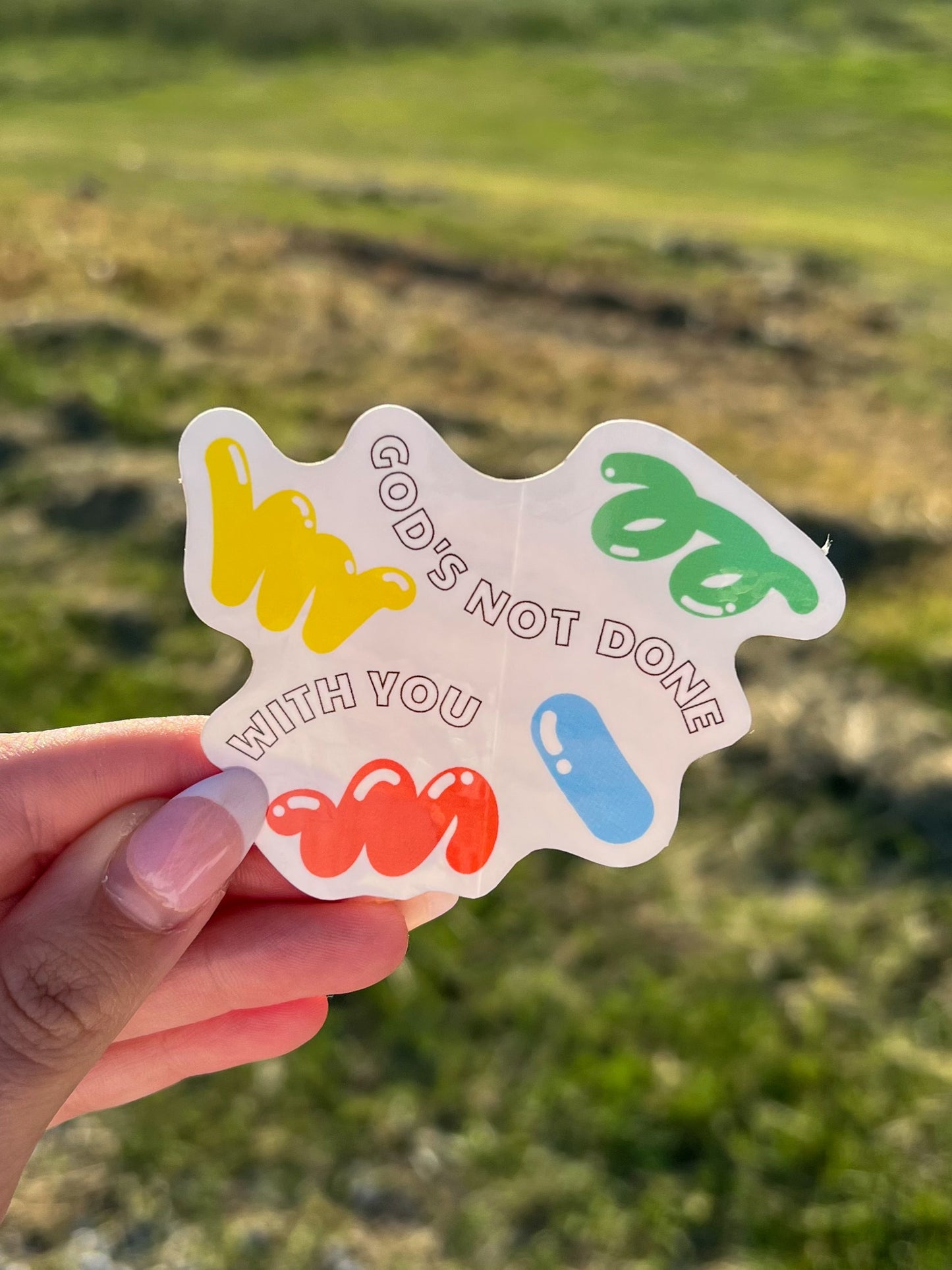 God's Not Done With You Sticker