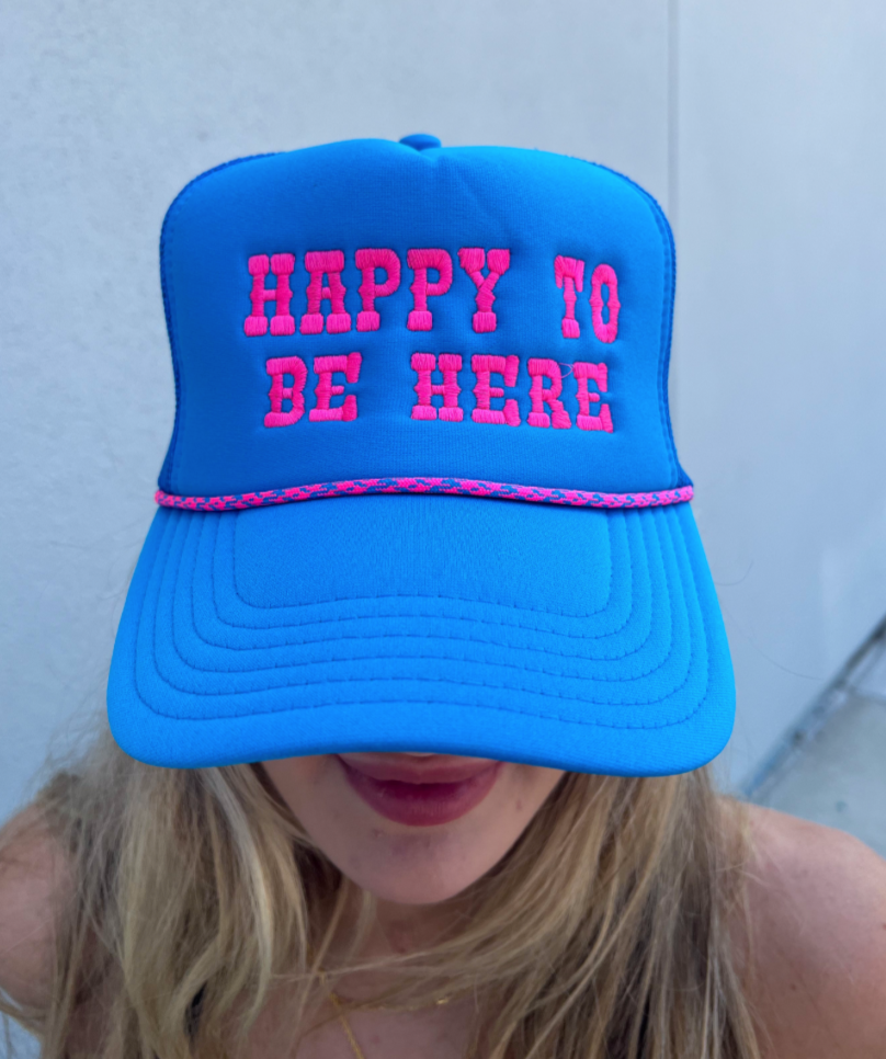 Happy To Be Here Trucker Hat